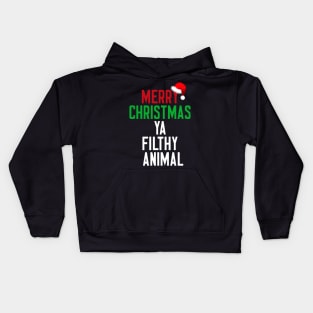 Merry Christmas Ya Filthy Animal Kids Hoodie